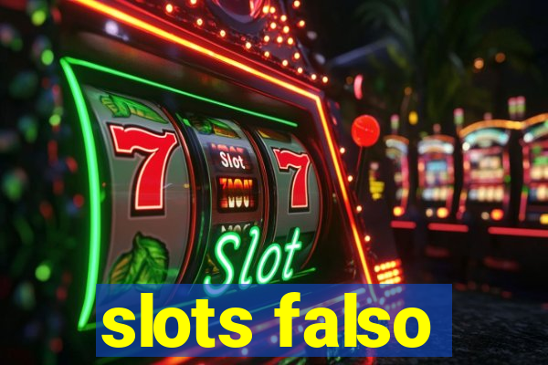 slots falso